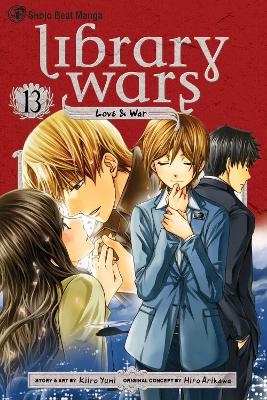 Library Wars: Love & War, Vol. 13 book