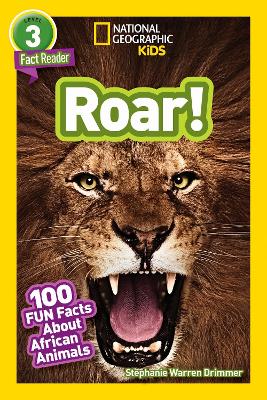 National Geographic Readers: Roar! 100 Facts About African Animals (L3) book