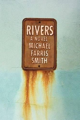 Rivers: A Novel book