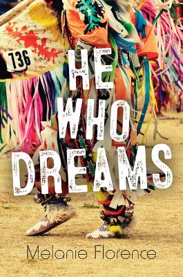 He Who Dreams by Melanie Florence