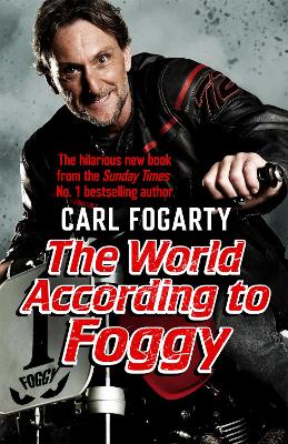 The The World According to Foggy by Carl Fogarty