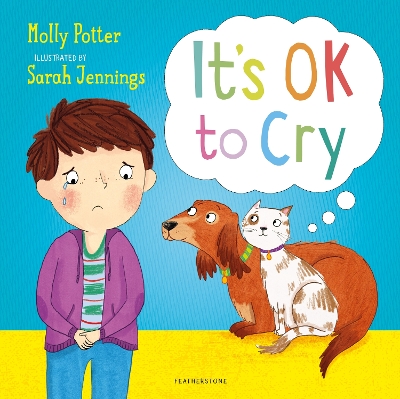 It's OK to Cry: A Let’s Talk picture book to help children talk about their feelings book