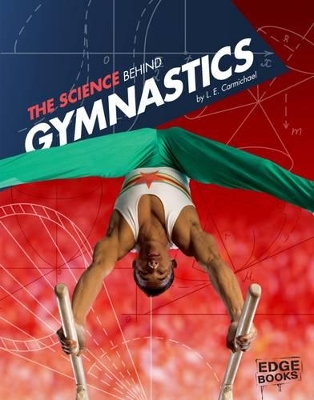 The Science Behind Gymnastics by L E Carmichael