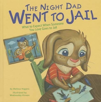 Night Dad Went to Jail: What to Expect When Someone You Love Goes to Jail book