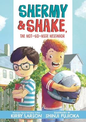 Shermy and Shake, the Not So Nice Neighbor book