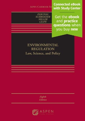 Environmental Regulation: Law, Science, and Policy by Robert V Percival