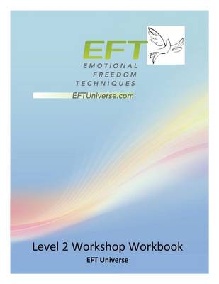 Eft Level 2 Workshop Workbook book