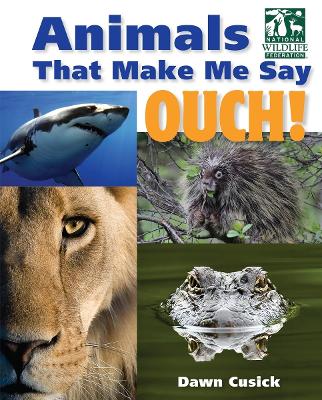 Animals That Make Me Say Ouch! (National Wildlife Federation) book