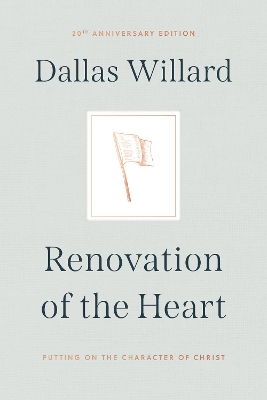 Renovation of the Heart by Dallas Willard