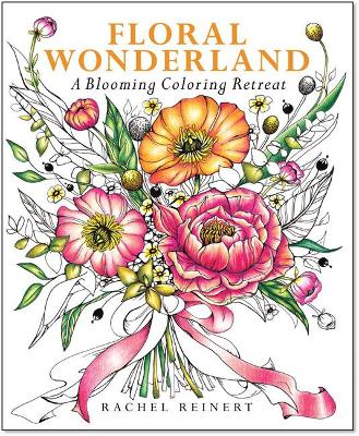 Floral Wonderland: A Blooming Coloring Retreat book