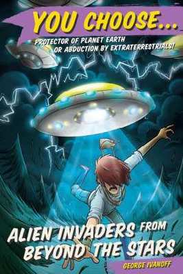 You Choose 6: Alien Invaders from Beyond the Stars book