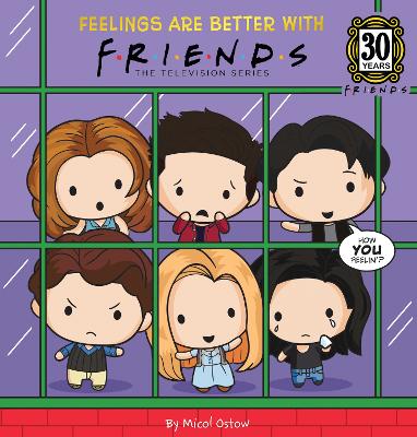 Feelings are Better with Friends (Warner Bros. 30th Anniversary Edition) by Micol Ostow