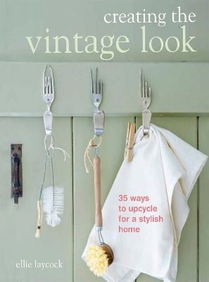 Creating the Vintage Look by Ellie Laycock