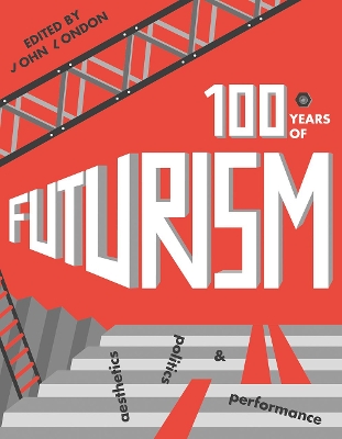 One Hundred Years of Futurism book