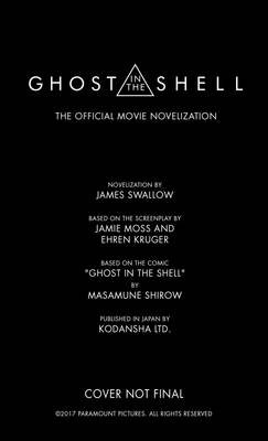 Ghost in the Shell: The Official Movie Novelization by James Swallow