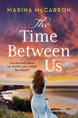 The Time Between Us: An emotional, gripping historical page turner book