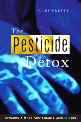 The Pesticide Detox by Jules N. Pretty