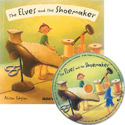 The The Elves and the Shoemaker by Alison Edgson