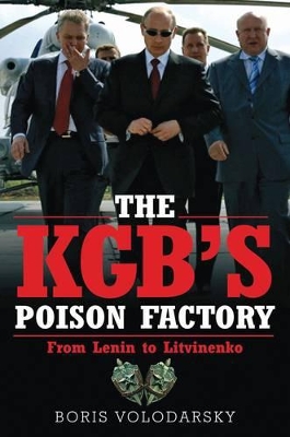 The KGB's Poison Factory by Boris Volodarsky