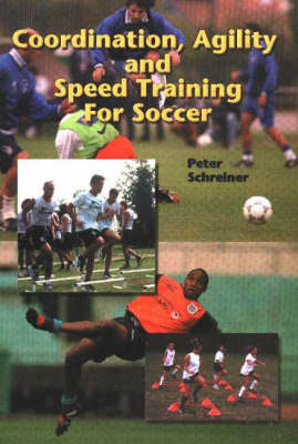 Coordination, Agility & Speed Training for Soccer book