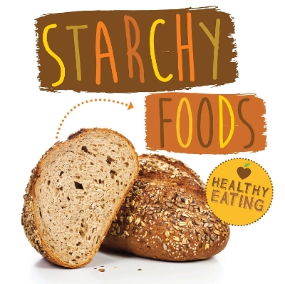 Starchy Foods by Gemma McMullen