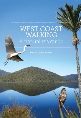 West Coast Walking: A Naturalist's Guide book