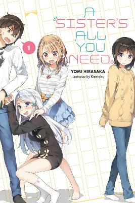 Sister's All You Need., Vol. 1 (light novel) book