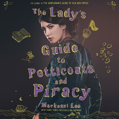 The Lady's Guide to Petticoats and Piracy by Mackenzi Lee