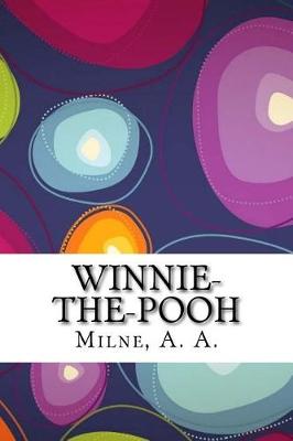 Winnie-The-Pooh by A. A. Milne