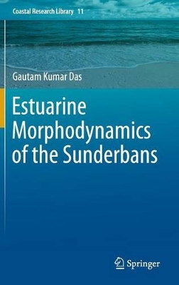 Estuarine Morphodynamics of the Sunderbans by Gautam Kumar Das