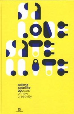 Salone Satellite - 20 Years Of New Creativity book