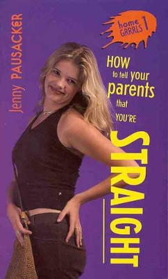 Home Grrrls 1: How to Tell Your Parents That You'RE Straight book