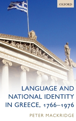 Language and National Identity in Greece, 1766-1976 book