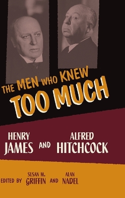 The Men Who Knew Too Much by Susan M. Griffin