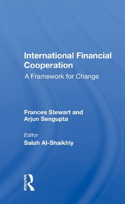 International Financial Cooperation: A Framework for Change book