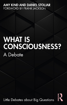 What is Consciousness?: A Debate by Amy Kind