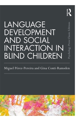 Language Development and Social Interaction in Blind Children by Miguel Perez-Pereira