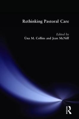 Rethinking Pastoral Care by Una M Collins