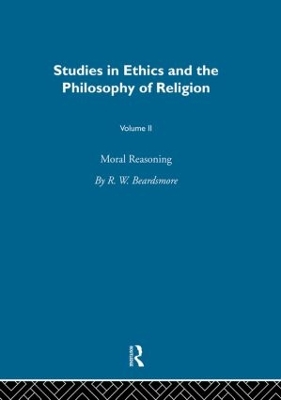 Moral Reasoning by R. W. Beardsmore