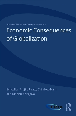 Economic Consequences of Globalization by Shujiro Urata