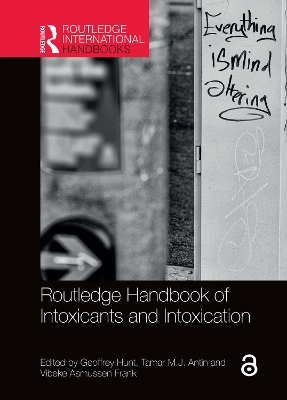Routledge Handbook of Intoxicants and Intoxication by Geoffrey Hunt