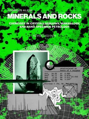Minerals and Rocks: Exercises in Crystallography, Mineralogy and Hand Specimen Petrology by Cornelis Klein