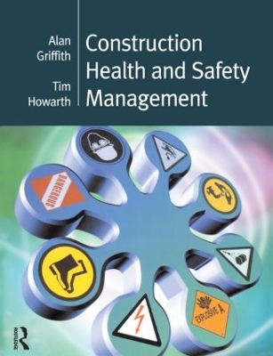 Construction Health and Safety Management by Alan Griffith