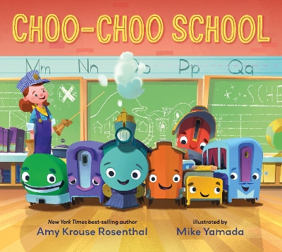 Choo-Choo School: All Aboard for the First Day of School book