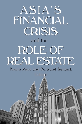 Asia's Financial Crisis and the Role of Real Estate by Koichi Mera