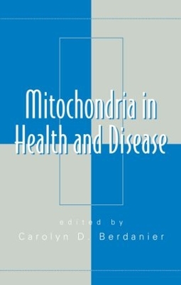 Mitochondria in Health and Disease by Carolyn D. Berdanier