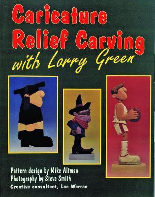 Caricature Relief Carving with Larry Green book