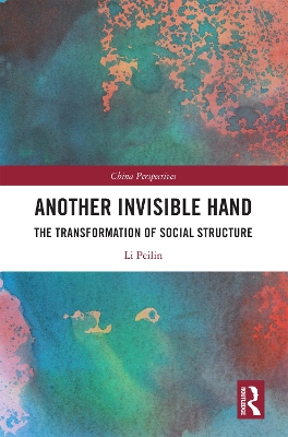 Another Invisible Hand: The Transformation of Social Structure book