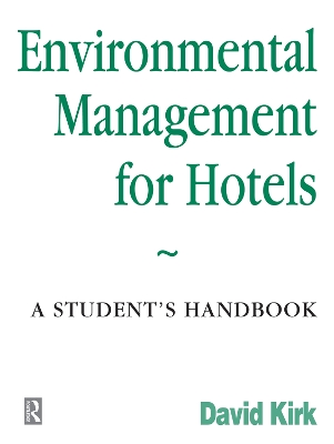 Environmental Management for Hotels by David Kirk