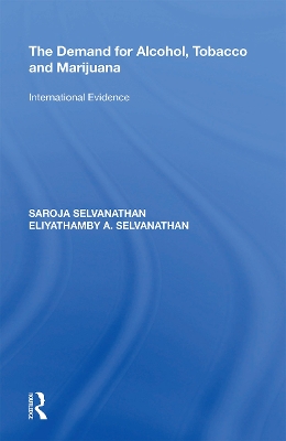 The Demand for Alcohol, Tobacco and Marijuana: International Evidence book